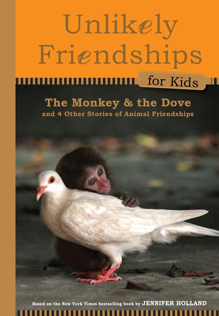 Book cover for Monkey and the Dove: And Four Other True Stories of Animal Friendships
