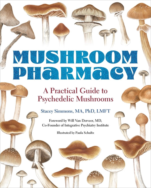 Book cover for Mushroom Pharmacy: A Practical Guide to Psychedelic Mushrooms