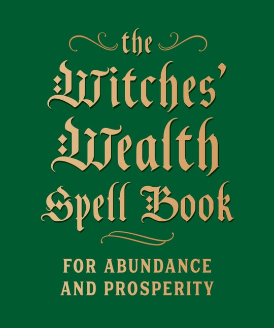 Book cover for The Witches' Wealth Spell Book: For Abundance and Prosperity