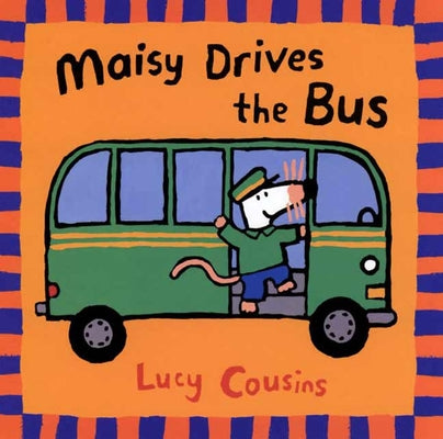 Book cover for Maisy Drives the Bus