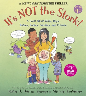 Book cover for It's Not the Stork!: A Book about Girls, Boys, Babies, Bodies, Families and Friends