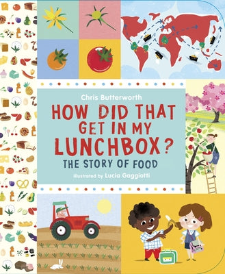 Book cover for How Did That Get in My Lunchbox?: The Story of Food