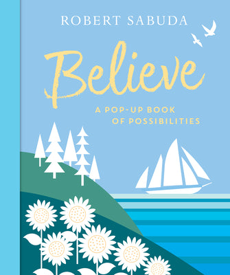 Book cover for Believe: A Pop-Up Book of Possibilities