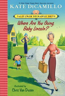 Book cover for Where Are You Going, Baby Lincoln?: Tales from Deckawoo Drive, Volume Three