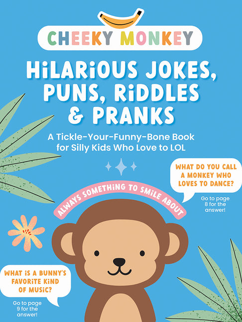 Book cover for Cheeky Monkey - Hilarious Jokes, Puns, Riddles & Pranks: A Tickle-Your-Funny-Bone Book for Silly Kids Who Love to Lol