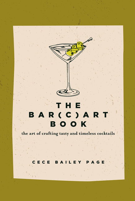 Book cover for Bar(c)Art Book: The Art of Crafting Tasty and Timeless Cocktails