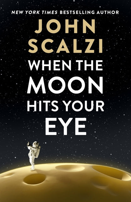 Book cover for When the Moon Hits Your Eye