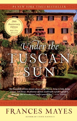 Book cover for Under the Tuscan Sun: 20th-Anniversary Edition