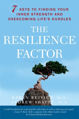 Book cover for The Resilience Factor: 7 Keys to Finding Your Inner Strength and Overcoming Life's Hurdles