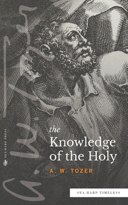 Book cover for The Knowledge of the Holy (Sea Harp Timeless series)