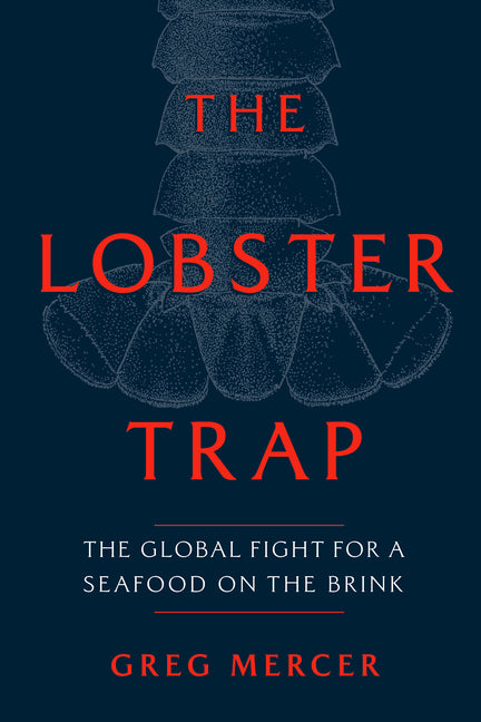 Book cover for Lobster Trap: The Global Fight for a Seafood on the Brink
