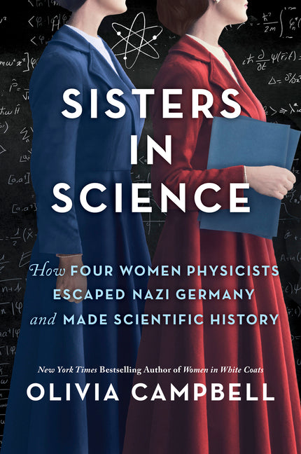 Book cover for Sisters in Science: How Four Women Physicists Escaped Nazi Germany and Made Scientific History (First Time Trade)