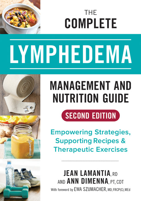 Book cover for Complete Lymphedema Management and Nutrition Guide: Empowering Strategies, Supporting Recipes and Therapeutic Exercises