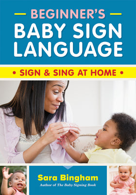Book cover for Beginner's Baby Sign Language: Sign and Sing at Home