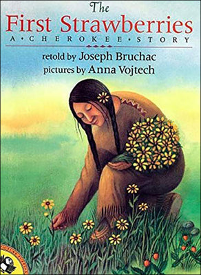 Book cover for The First Strawberries: A Cherokee Story