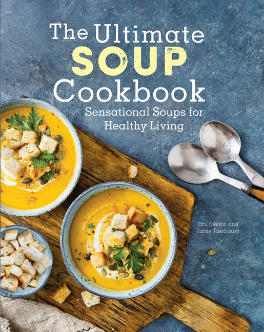 Book cover for Ultimate Soup Cookbook: Sensational Soups for Healthy Living