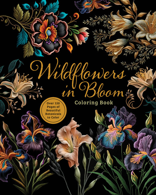Book cover for Wildflowers in Bloom Coloring Book: Over 150 Pages of Beautiful Botanicals to Color with Stunning Sprayed Edges