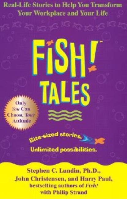 Book cover for Fish! Tales: Real-Life Stories to Help You Transform Your Workplace and Your Life