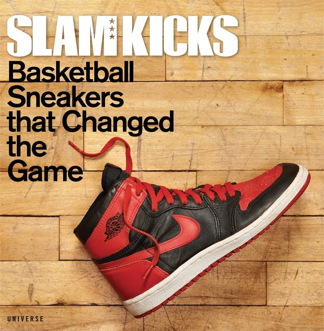 Book cover for Slam Kicks: Basketball Sneakers That Changed the Game