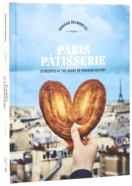 Book cover for Paris Patisserie: 70 Recipes at the Heart of Parisian History