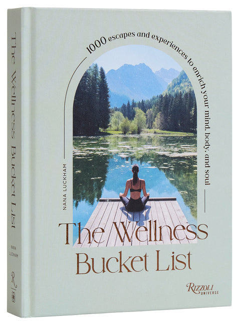 Book cover for Wellness Bucket List: 1000 Escapes and Experiences to Enrich Your Mind, Body, and Soul