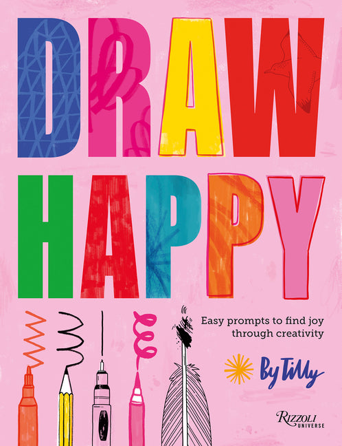 Book cover for Draw Happy: Easy Prompts to Find Joy Through Creativity