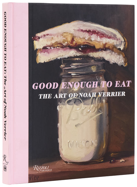 Book cover for Good Enough to Eat: The Art of Noah Verrier