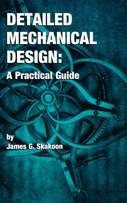 Book cover for Detailed Mechanical Design: A Practical Guide