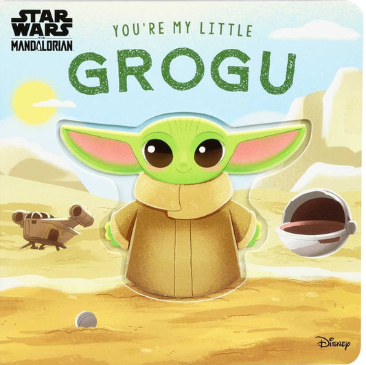 Book cover for Star Wars: You're My Little Grogu