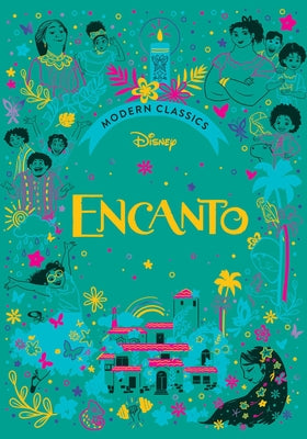 Book cover for Disney Modern Classics: Encanto