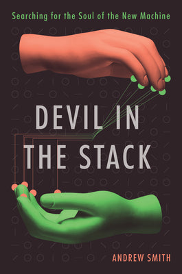 Book cover for Devil in the Stack: Searching for the Soul of the New Machine