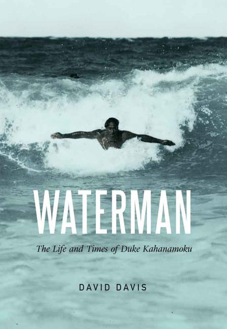 Book cover for Waterman: The Life and Times of Duke Kahanamoku