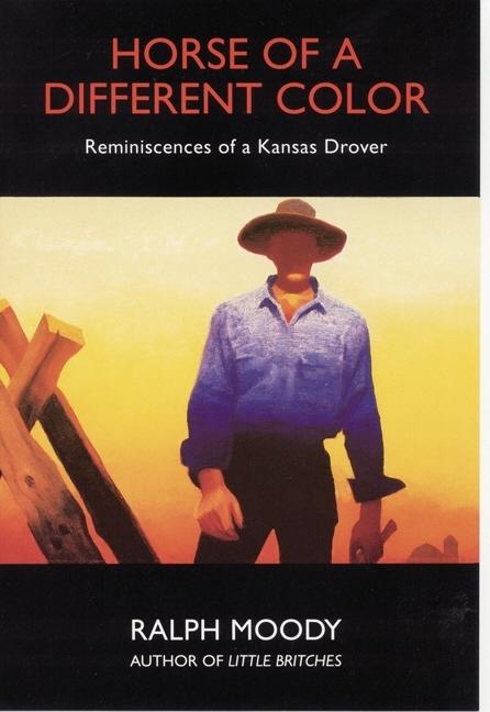 Book cover for Horse of a Different Color: Reminiscences of a Kansas Drover