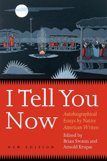 Book cover for I Tell You Now (Second Edition): Autobiographical Essays by Native American Writers