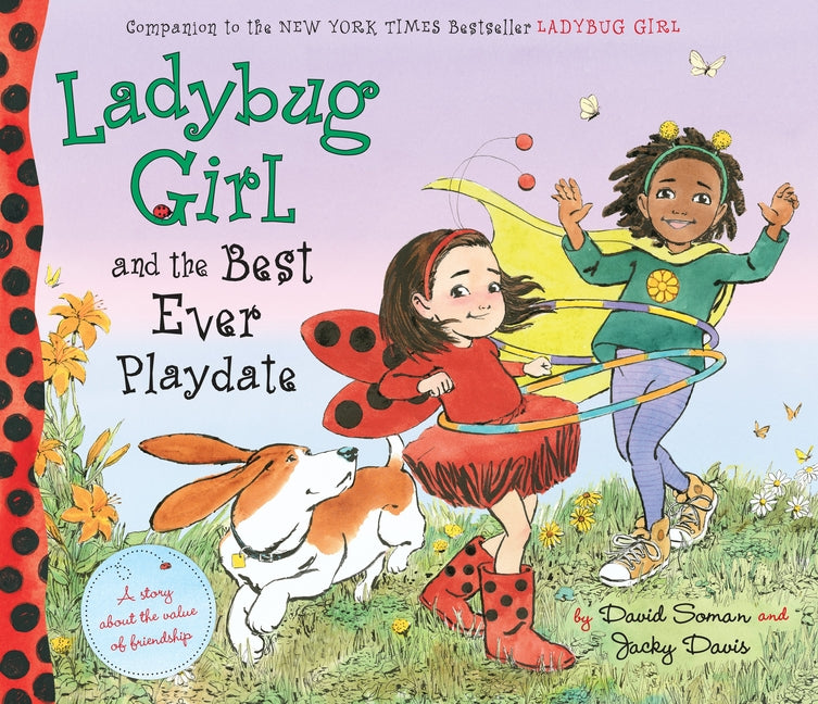 Book cover for Ladybug Girl and the Best Ever Playdate: A Story about the Value of Friendship