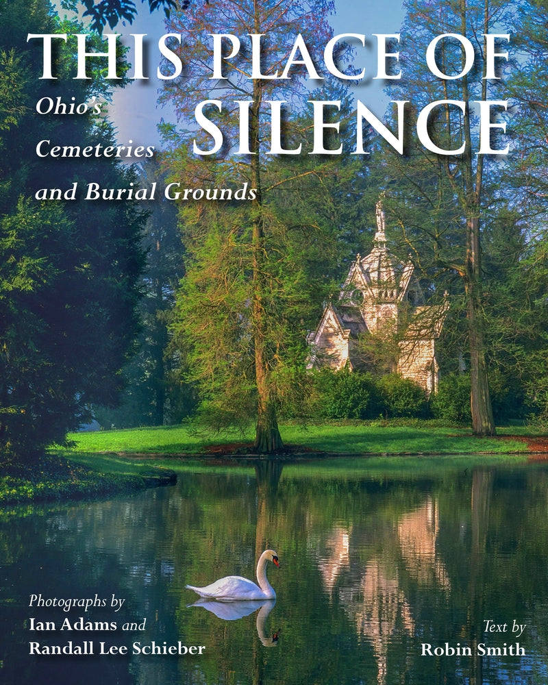 Book cover for This Place of Silence: Ohio's Cemeteries and Burial Grounds