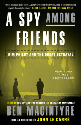 Book cover for A Spy Among Friends: Kim Philby and the Great Betrayal