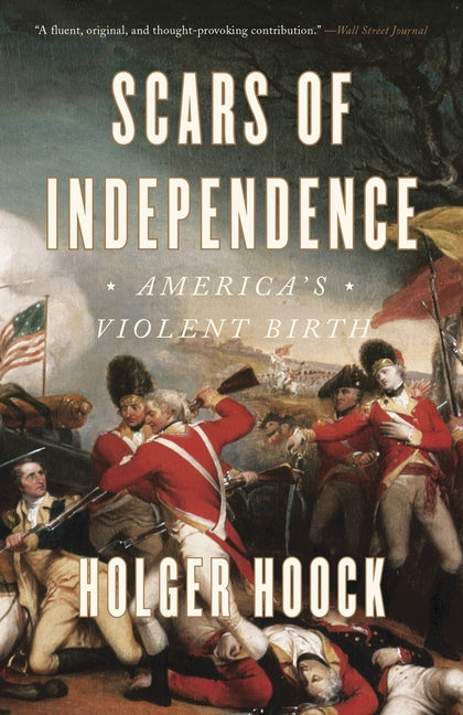 Book cover for Scars of Independence: America's Violent Birth