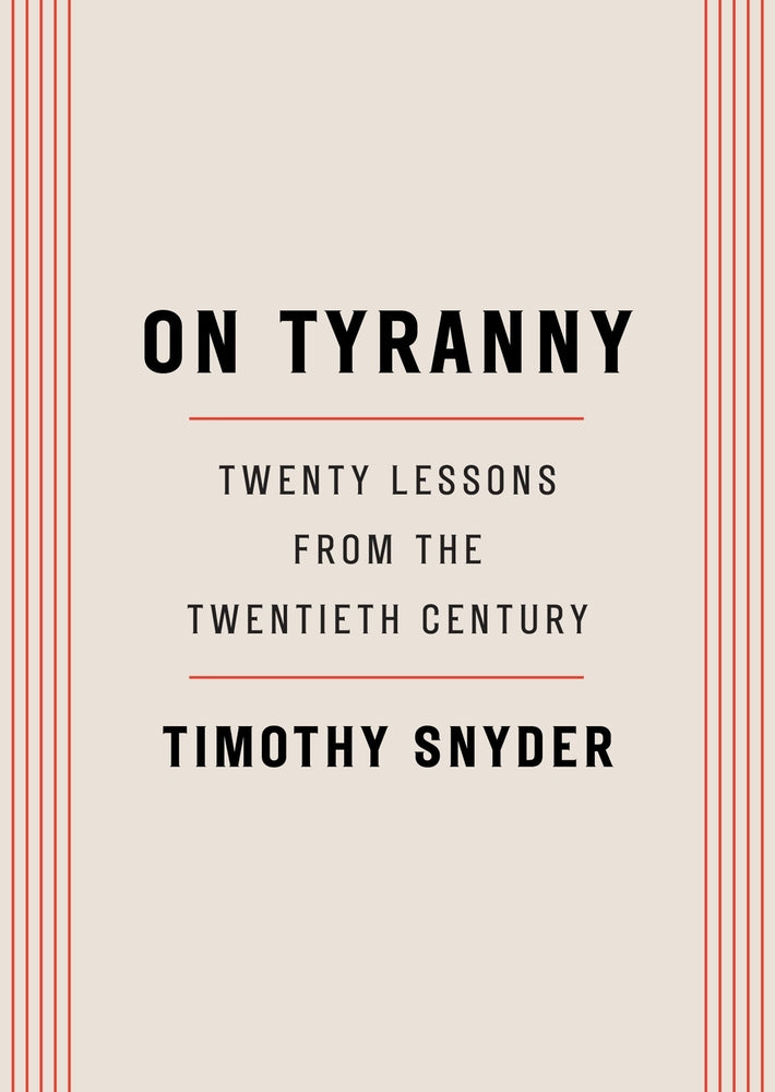 Book cover for On Tyranny: Twenty Lessons from the Twentieth Century