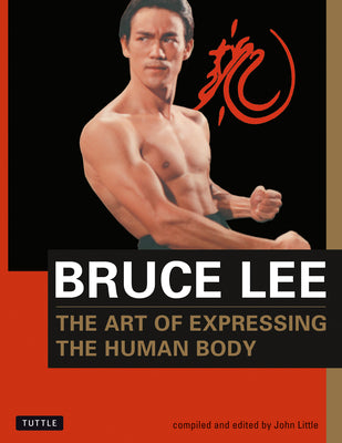 Book cover for Bruce Lee the Art of Expressing the Human Body