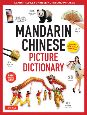 Book cover for Mandarin Chinese Picture Dictionary: Learn 1,500 Key Chinese Words and Phrases (Perfect for AP and Hsk Exam Prep, Includes Online Audio)