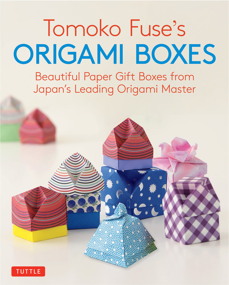 Book cover for Tomoko Fuse's Origami Boxes: Beautiful Paper Gift Boxes from Japan's Leading Origami Master (Origami Book with 30 Projects)