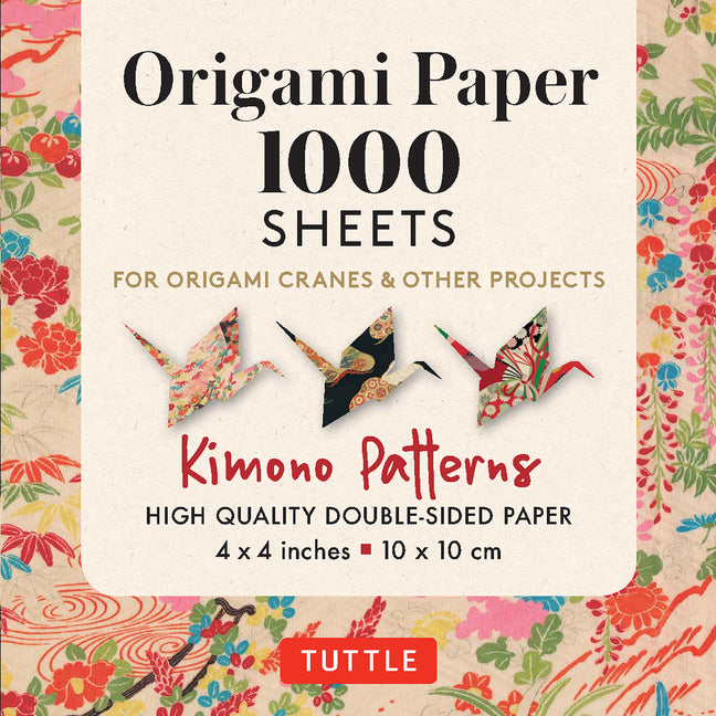 Book cover for Origami Paper 1,000 Sheets Kimono Patterns 4 (10 CM): Tuttle Origami Paper: Double-Sided Origami Sheets Printed with 12 Different Designs (Instruction