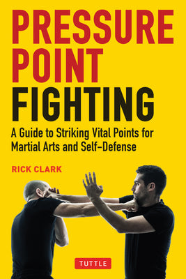 Book cover for Pressure Point Fighting: A Guide to Striking Vital Points for Martial Arts and Self-Defense