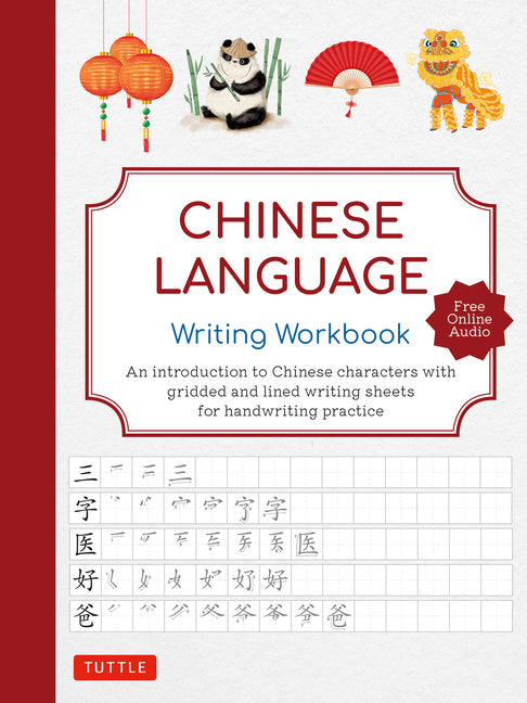 Book cover for Chinese Language Writing Workbook: An Introduction to Chinese Characters with 110 Gridded and Lined Writing Sheets Handwriting Practice (Free Online A