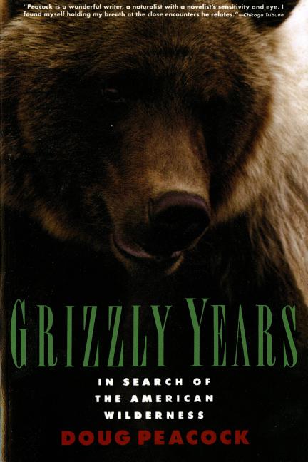 Book cover for Grizzly Years: In Search of the American Wilderness