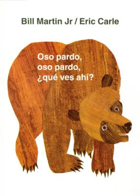 Book cover for Oso Pardo, Oso Pardo, ¿Qué Ves Ahí?: / Brown Bear, Brown Bear, What Do You See? (Spanish Edition)