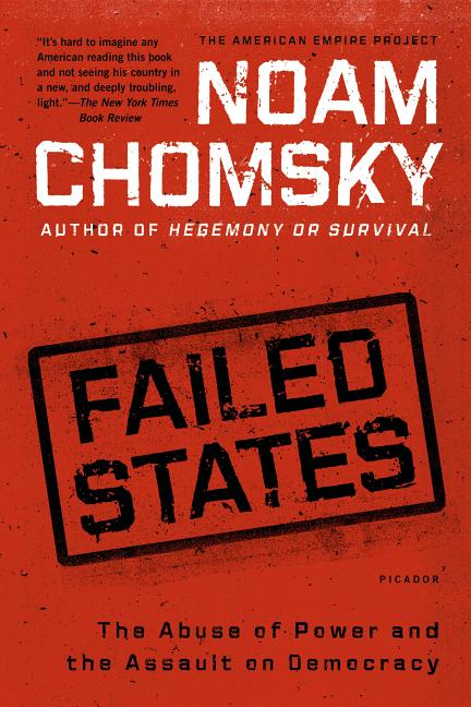 Book cover for Failed States: The Abuse of Power and the Assault on Democracy