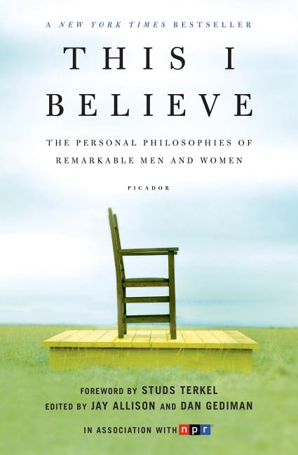 Book cover for This I Believe: The Personal Philosophies of Remarkable Men and Women