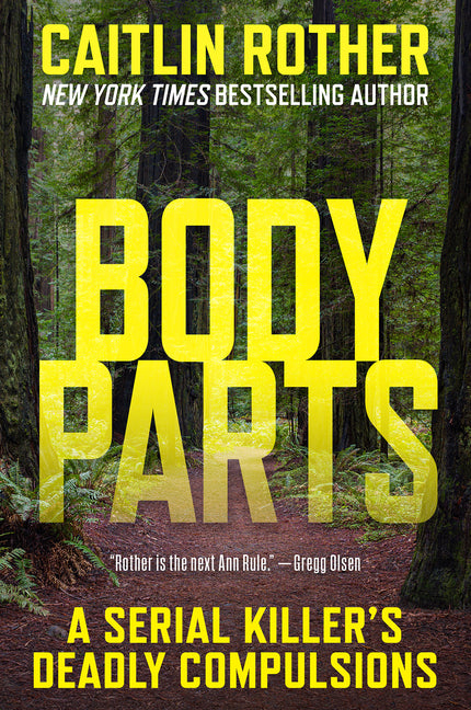 Book cover for Body Parts: A Serial Killer's Deadly Compulsions